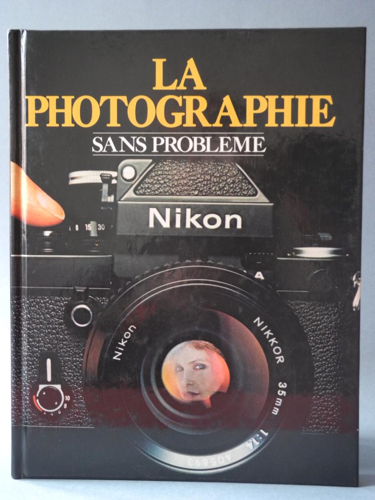 *La Photographie sans probleme èdition GRUND 1979 Paris* 156 Pages *